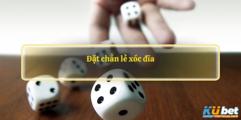 Đặt chẵn lẻ xóc đĩa