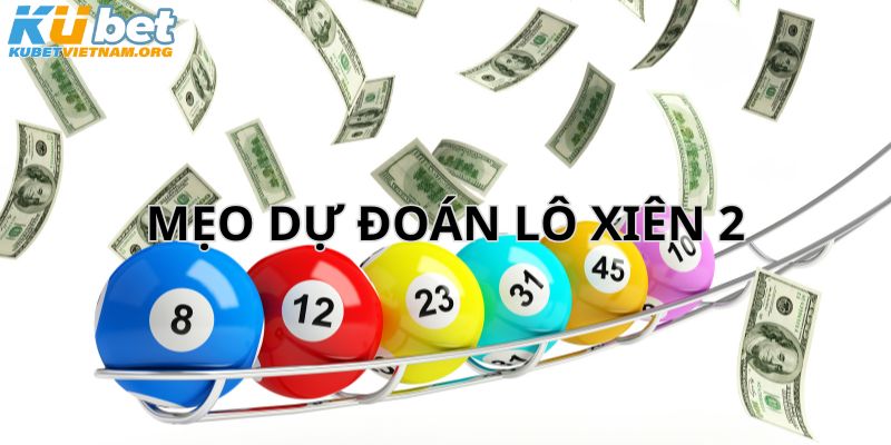 dự đoán lô xiên 2